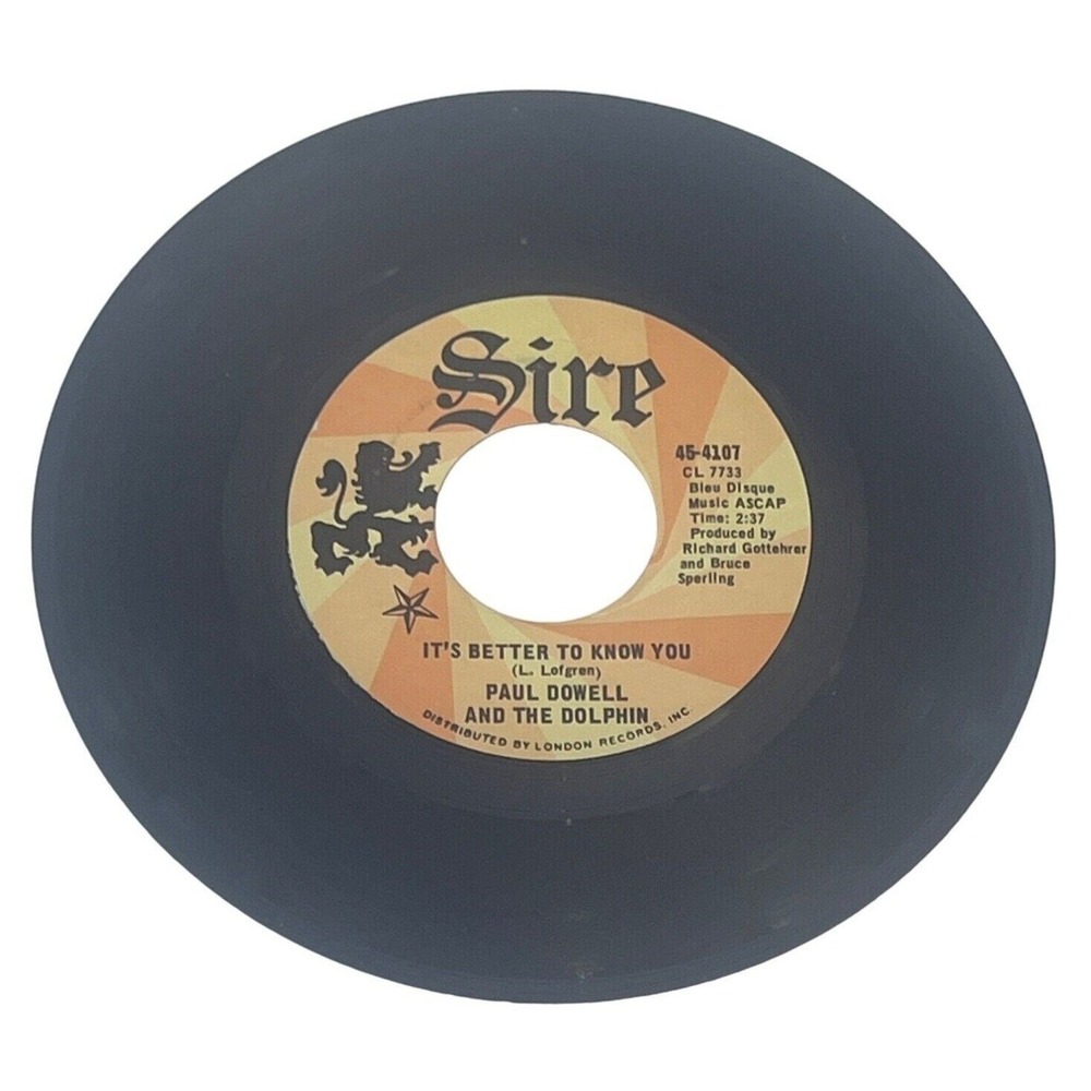 Paul Dowell and the Dolphin It's Better‎ to Know You 45 RPM Sire 45-4107 Vinyl